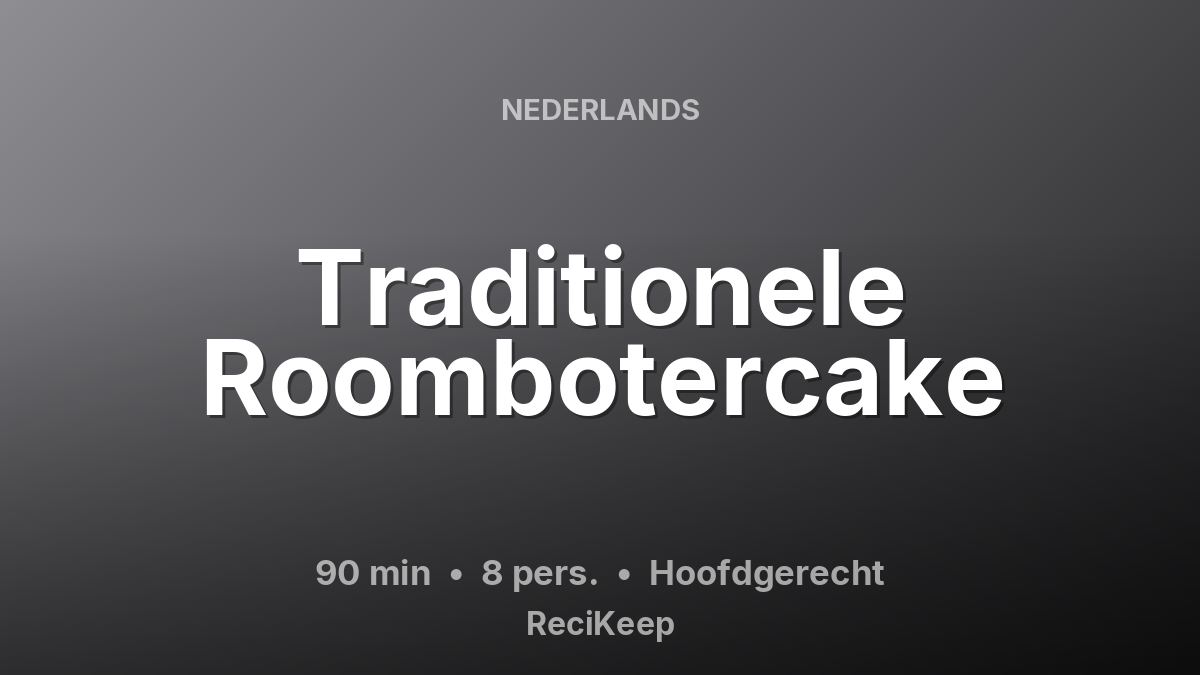 Receptkaart Traditionele Roombotercake – Hoofdgerecht