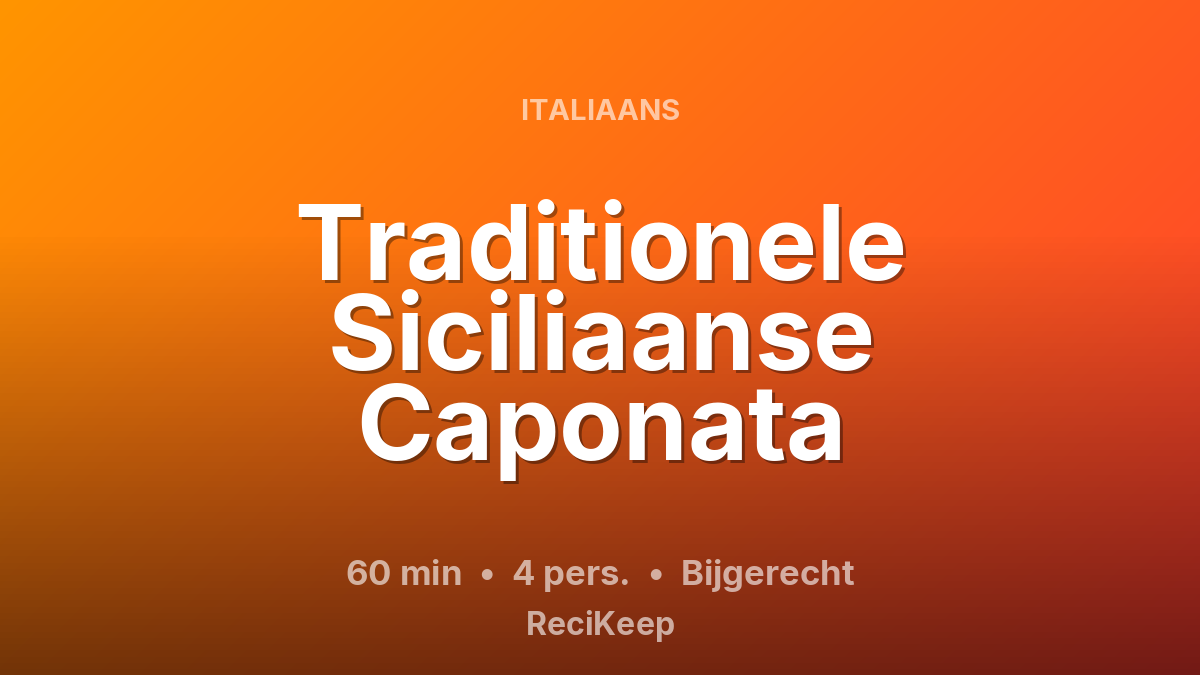 Receptkaart Traditionele Siciliaanse Caponata – Bijgerecht