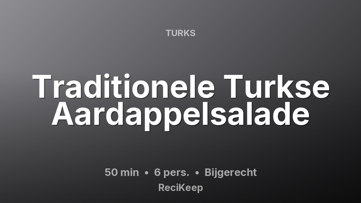 Receptkaart Traditionele Turkse Aardappelsalade – Bijgerecht