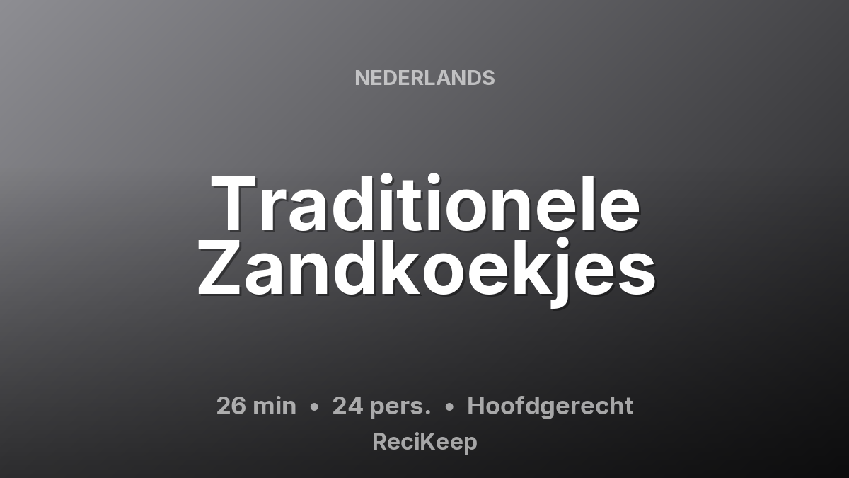 Receptkaart Traditionele Zandkoekjes – Hoofdgerecht