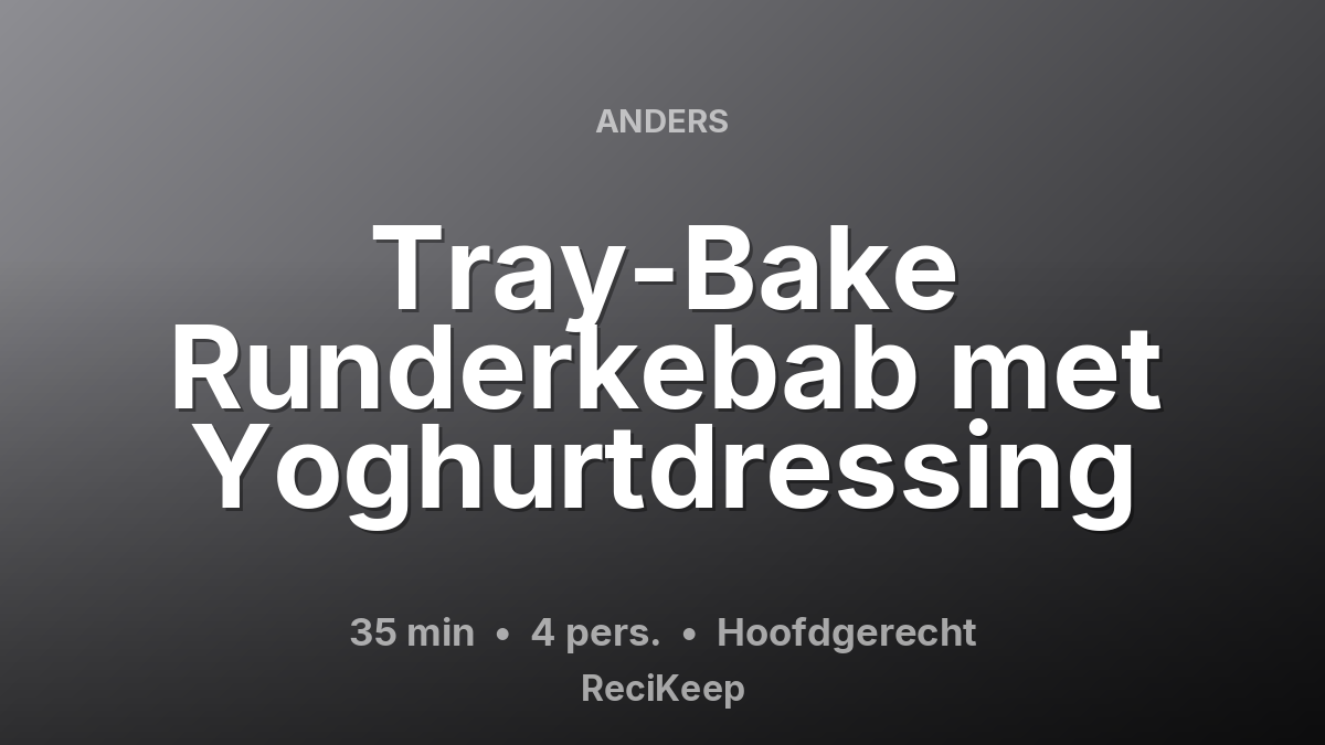 Receptkaart Tray-Bake Runderkebab met Yoghurtdressing – Hoofdgerecht