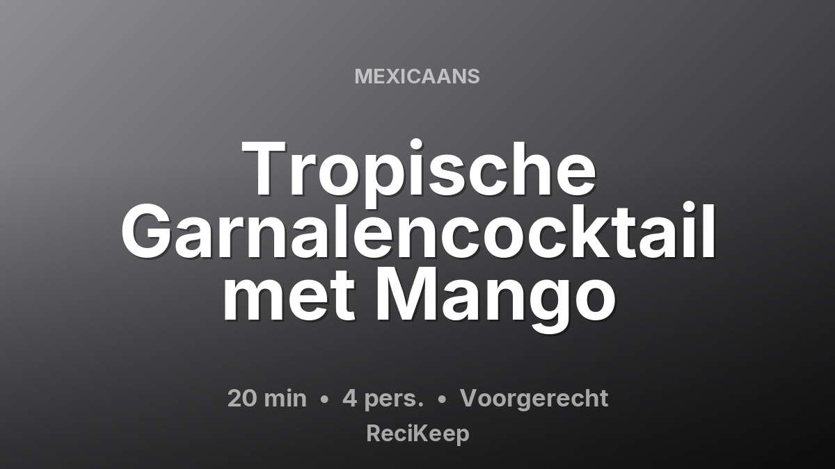 Receptkaart Tropische Garnalencocktail met Mango – Voorgerecht