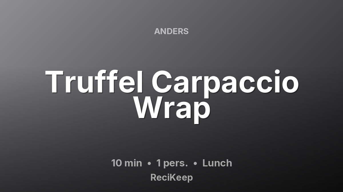 Receptkaart Truffel Carpaccio Wrap – Lunch