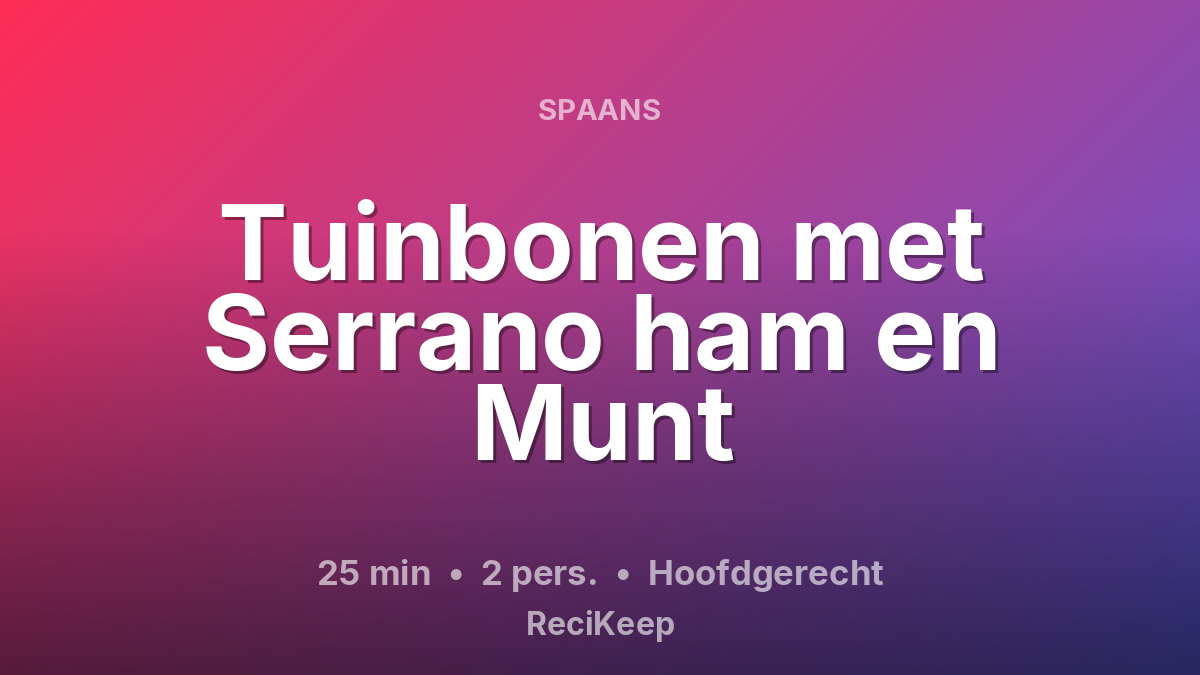 Receptkaart Tuinbonen met Serrano ham en Munt – Hoofdgerecht