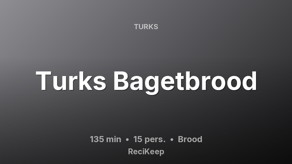 Receptkaart Turks Bagetbrood – Brood