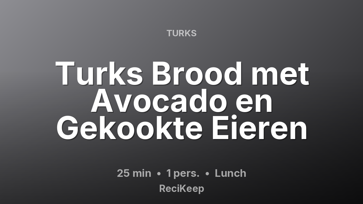 Receptkaart Turks Brood met Avocado en Gekookte Eieren – Lunch