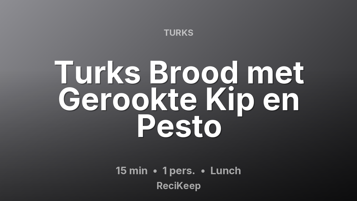 Receptkaart Turks Brood met Gerookte Kip en Pesto – Lunch