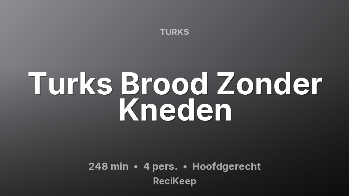 Receptkaart Turks Brood Zonder Kneden – Hoofdgerecht