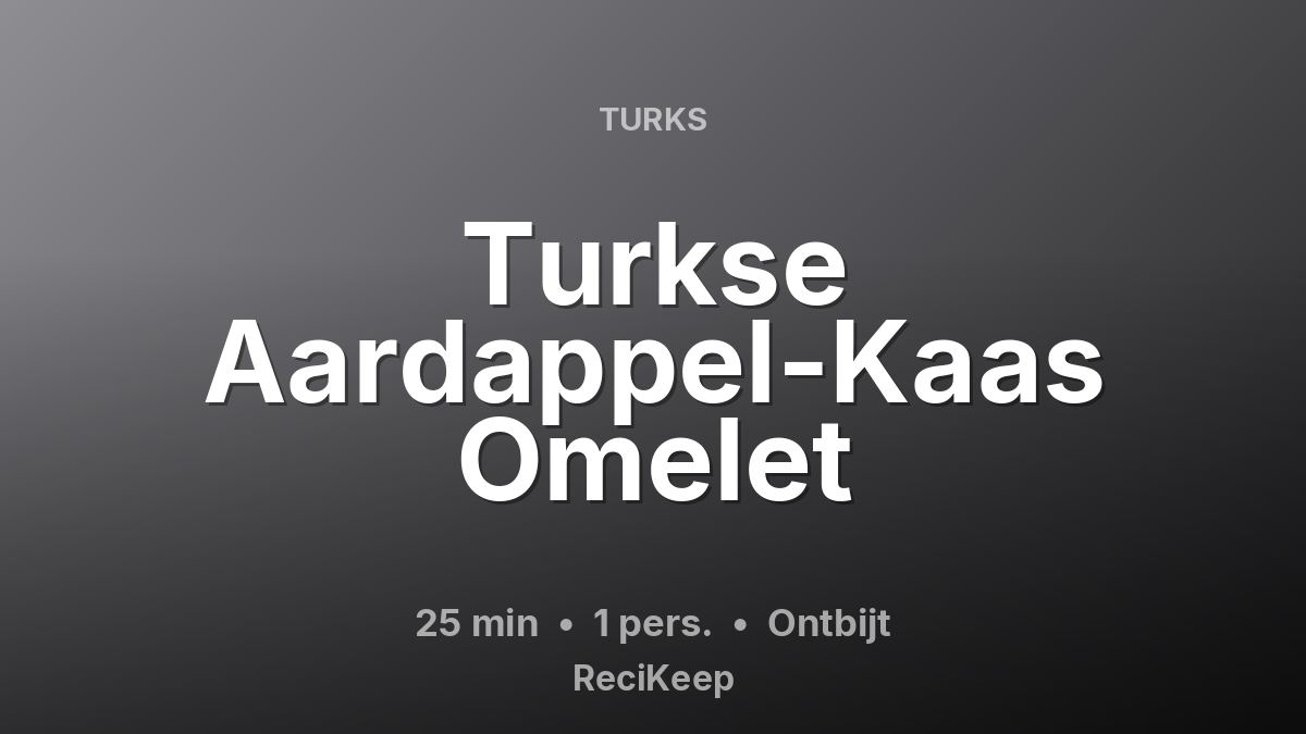 Receptkaart Turkse Aardappel-Kaas Omelet – Ontbijt