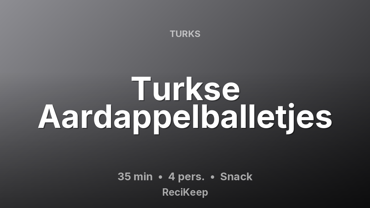 Receptkaart Turkse Aardappelballetjes – Snack