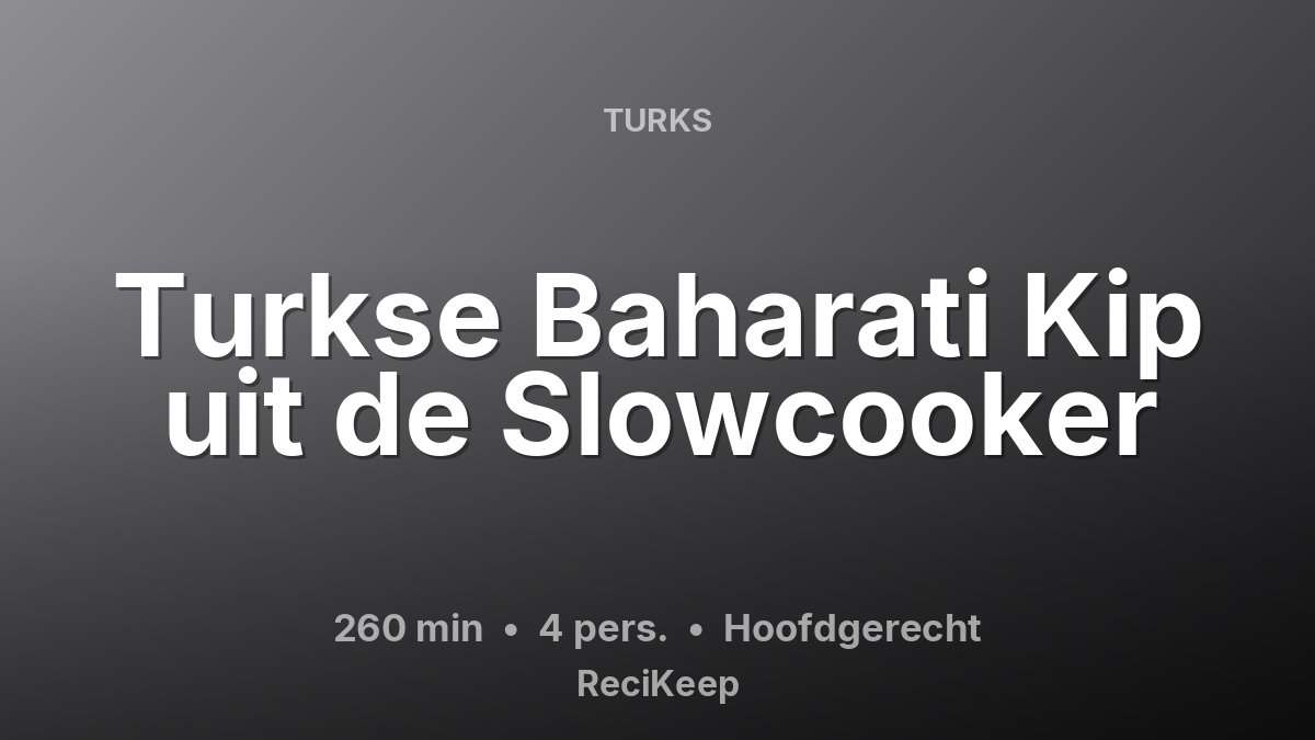 Receptkaart Turkse Baharati Kip uit de Slowcooker – Hoofdgerecht