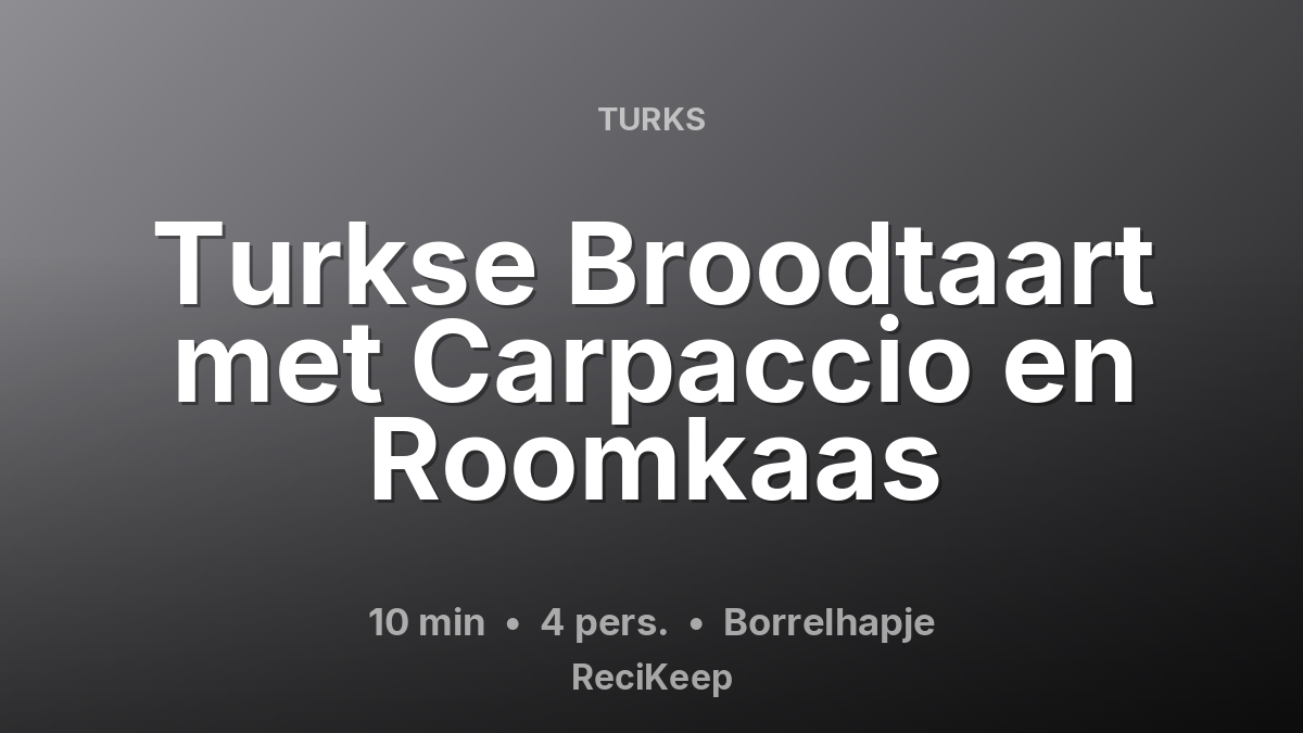 Receptkaart Turkse Broodtaart met Carpaccio en Roomkaas – Borrelhapje