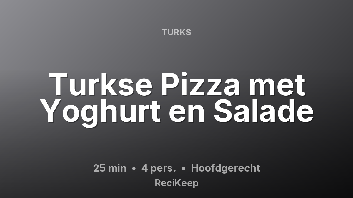 Receptkaart Turkse Pizza met Yoghurt en Salade – Hoofdgerecht
