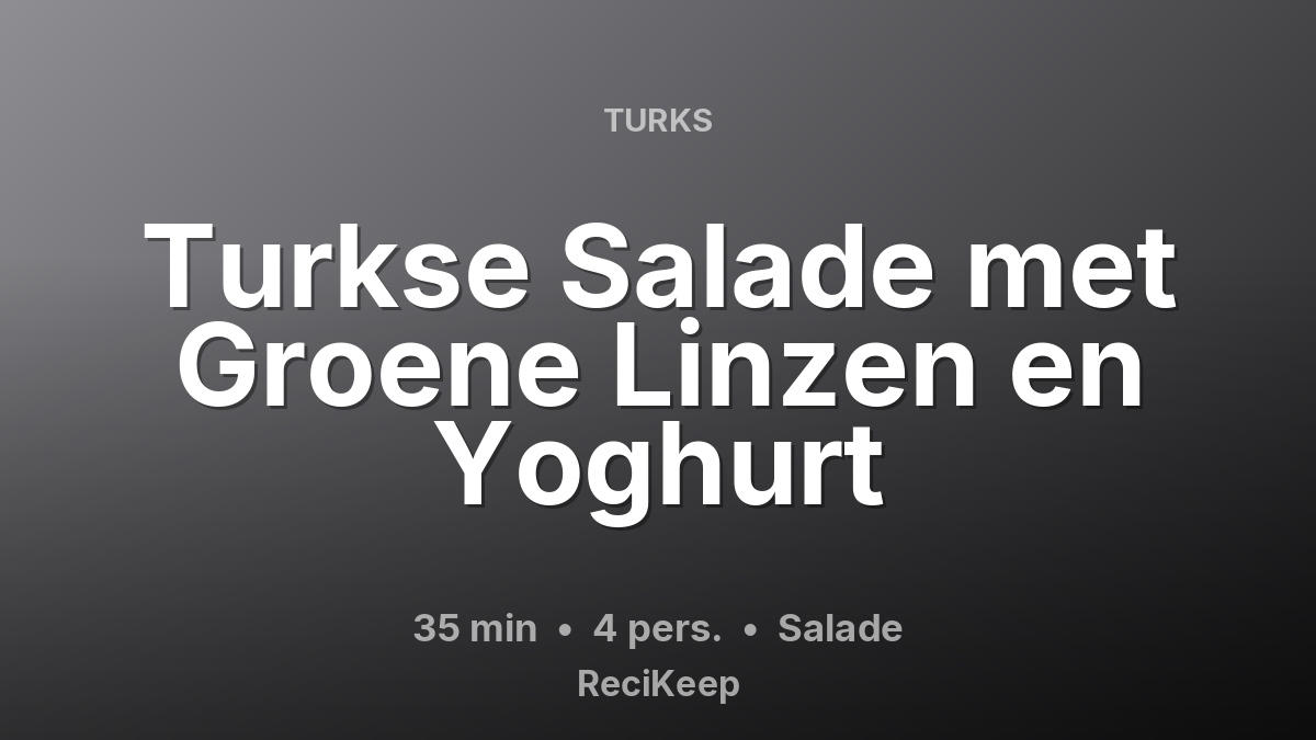 Receptkaart Turkse Salade met Groene Linzen en Yoghurt – Salade