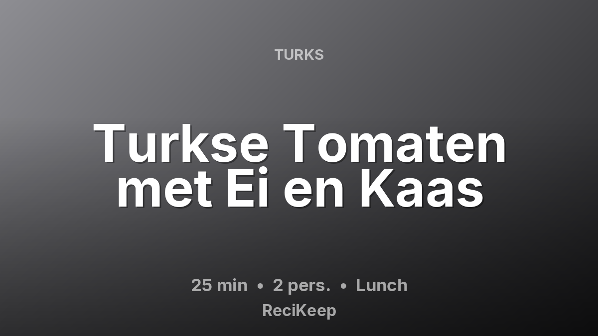 Receptkaart Turkse Tomaten met Ei en Kaas – Lunch