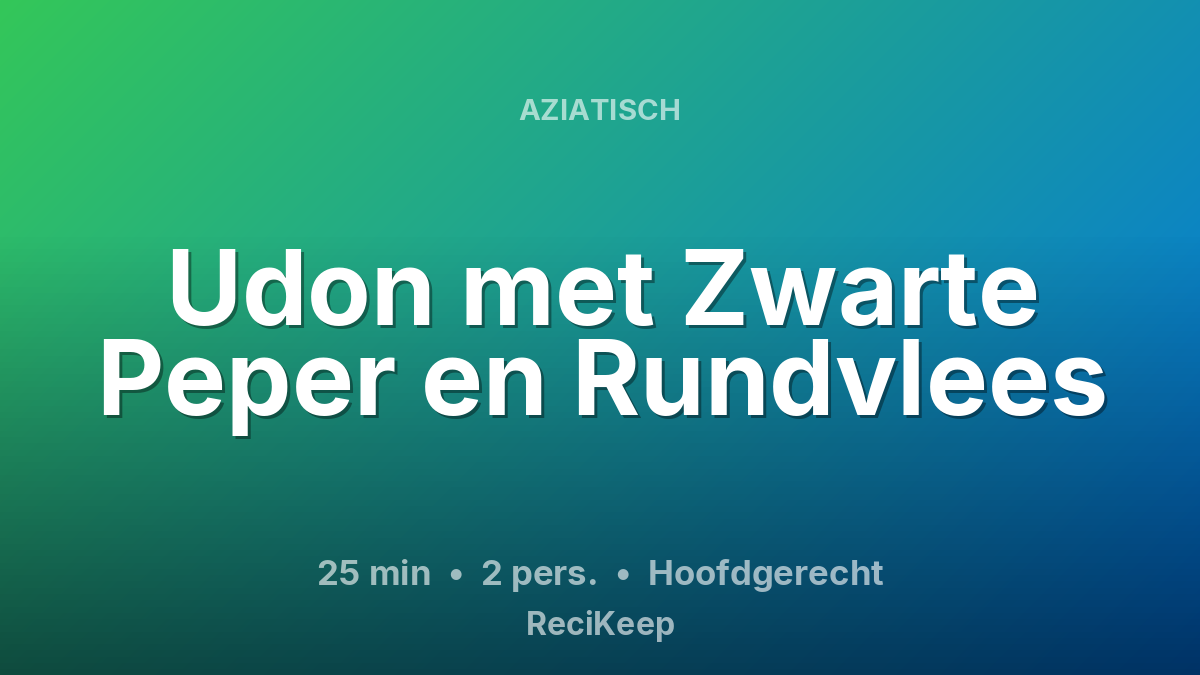 Receptkaart Udon met Zwarte Peper en Rundvlees – Hoofdgerecht