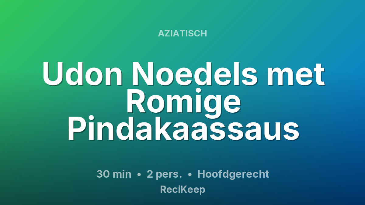 Receptkaart Udon Noedels met Romige Pindakaassaus – Hoofdgerecht