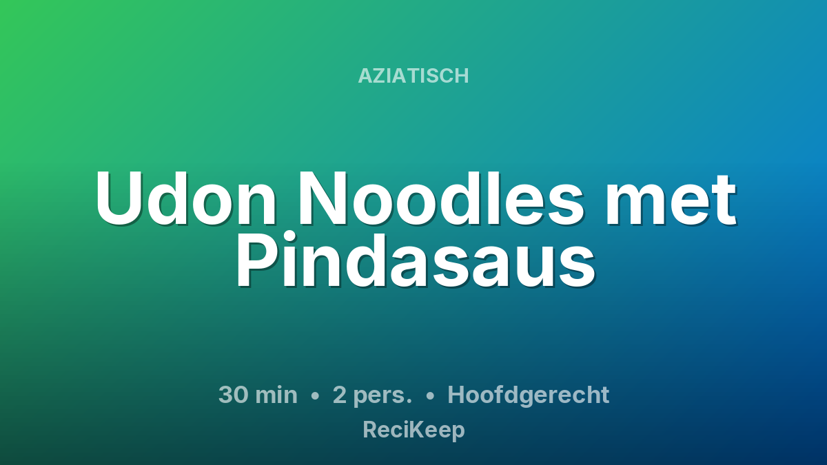Receptkaart Udon Noodles met Pindasaus – Hoofdgerecht
