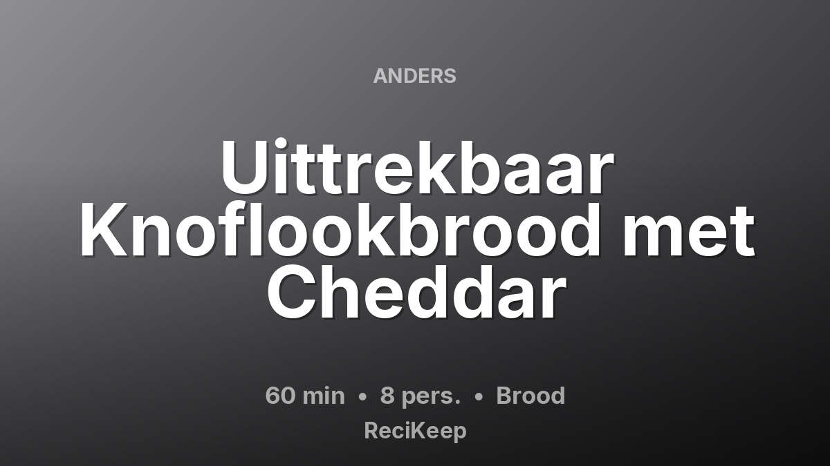 Receptkaart Uittrekbaar Knoflookbrood met Cheddar – Brood