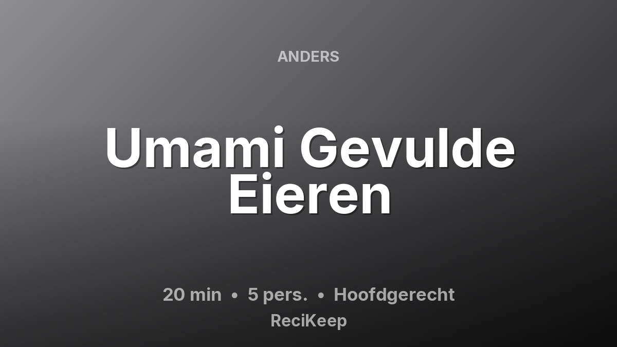 Receptkaart Umami Gevulde Eieren – Hoofdgerecht