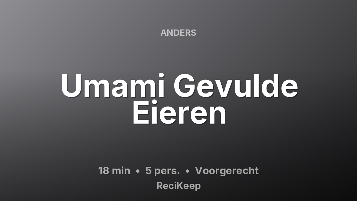 Receptkaart Umami Gevulde Eieren – Voorgerecht