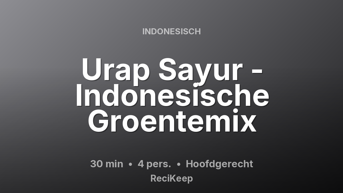 Receptkaart Urap Sayur - Indonesische Groentemix – Hoofdgerecht