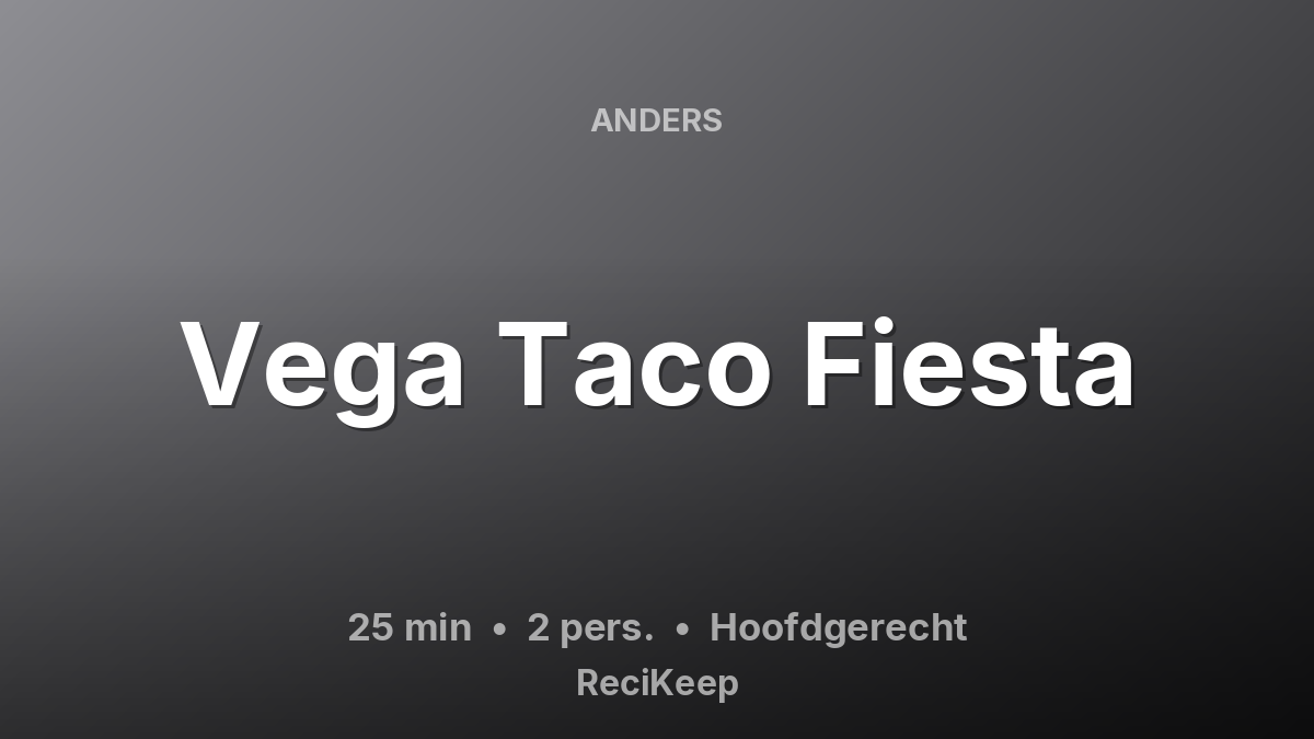 Receptkaart Vega Taco Fiesta – Hoofdgerecht