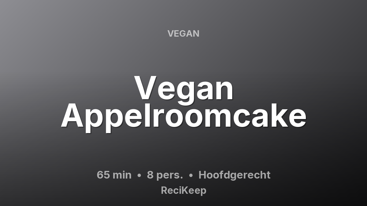 Receptkaart Vegan Appelroomcake – Hoofdgerecht