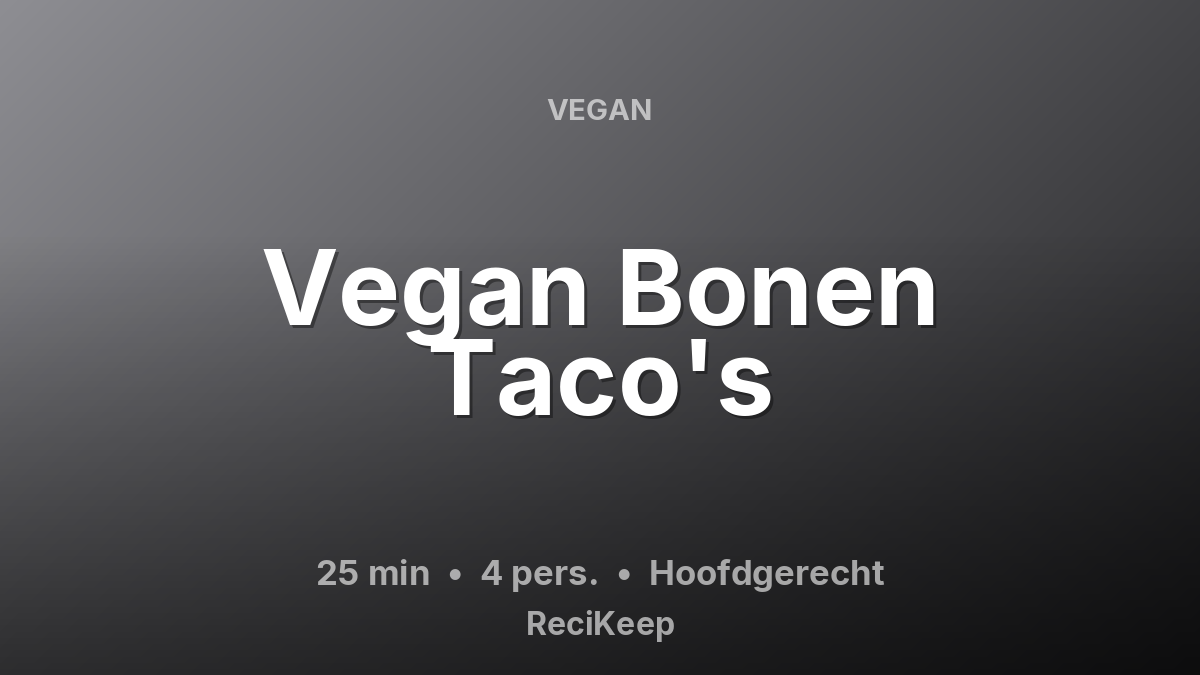 Receptkaart Vegan Bonen Taco's – Hoofdgerecht