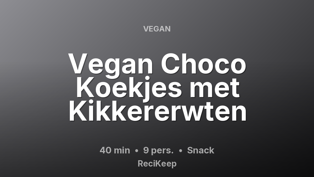 Receptkaart Vegan Choco Koekjes met Kikkererwten – Snack