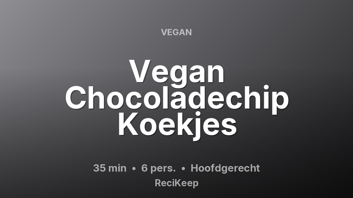 Receptkaart Vegan Chocoladechip Koekjes – Hoofdgerecht