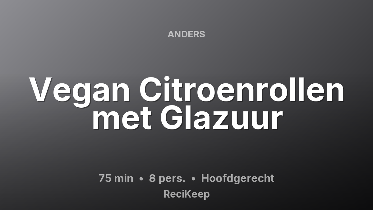 Receptkaart Vegan Citroenrollen met Glazuur – Hoofdgerecht