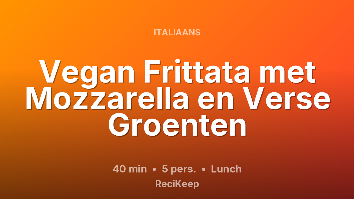 Receptkaart Vegan Frittata met Mozzarella en Verse Groenten – Lunch