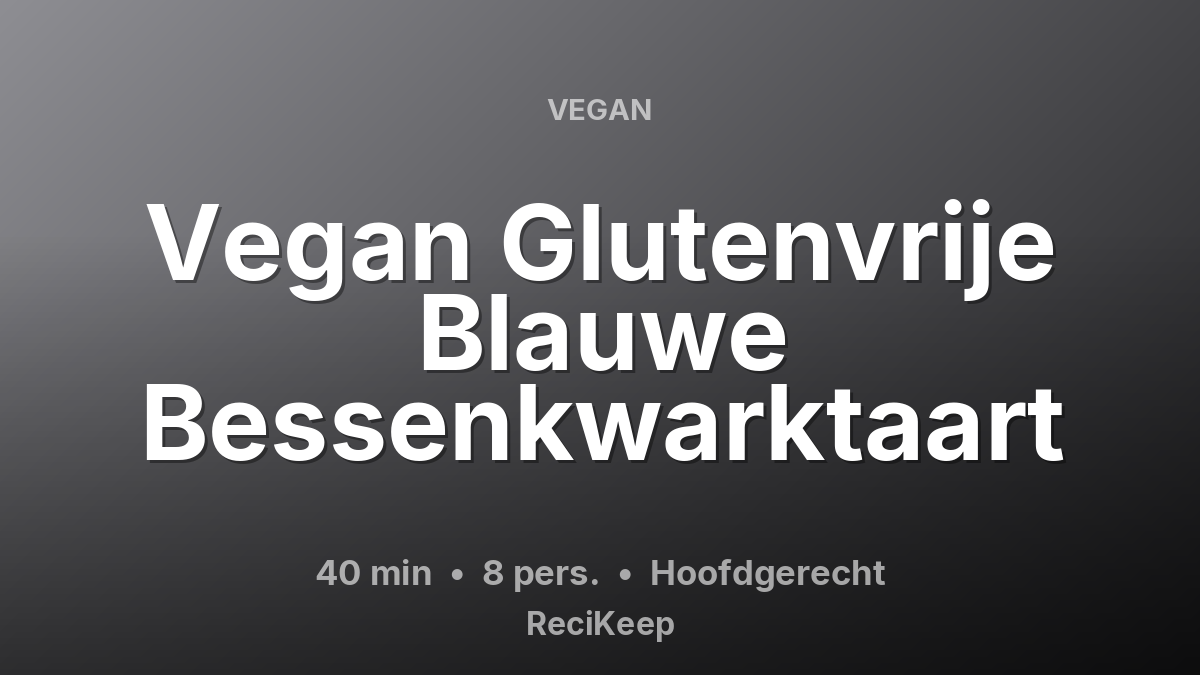 Receptkaart Vegan Glutenvrije Blauwe Bessenkwarktaart – Hoofdgerecht