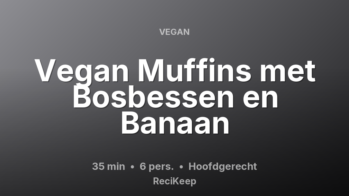 Receptkaart Vegan Muffins met Bosbessen en Banaan – Hoofdgerecht