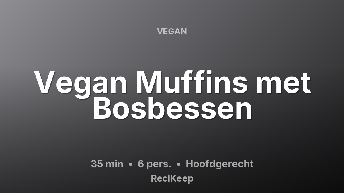 Receptkaart Vegan Muffins met Bosbessen – Hoofdgerecht