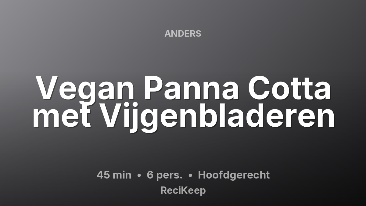 Receptkaart Vegan Panna Cotta met Vijgenbladeren – Hoofdgerecht