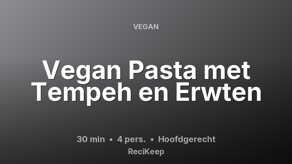 Receptkaart Vegan Pasta met Tempeh en Erwten – Hoofdgerecht