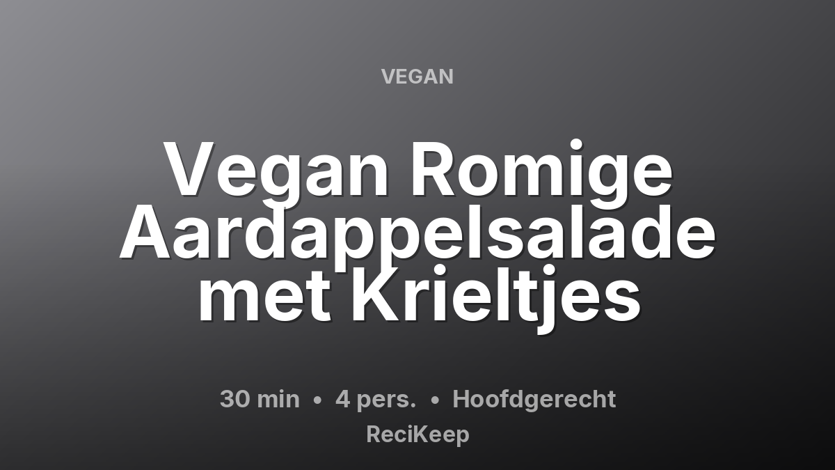 Receptkaart Vegan Romige Aardappelsalade met Krieltjes – Hoofdgerecht