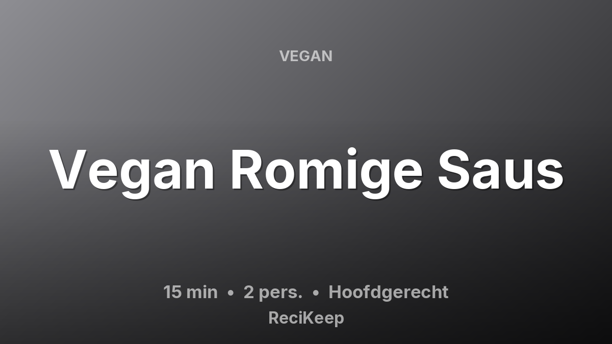 Receptkaart Vegan Romige Saus – Hoofdgerecht