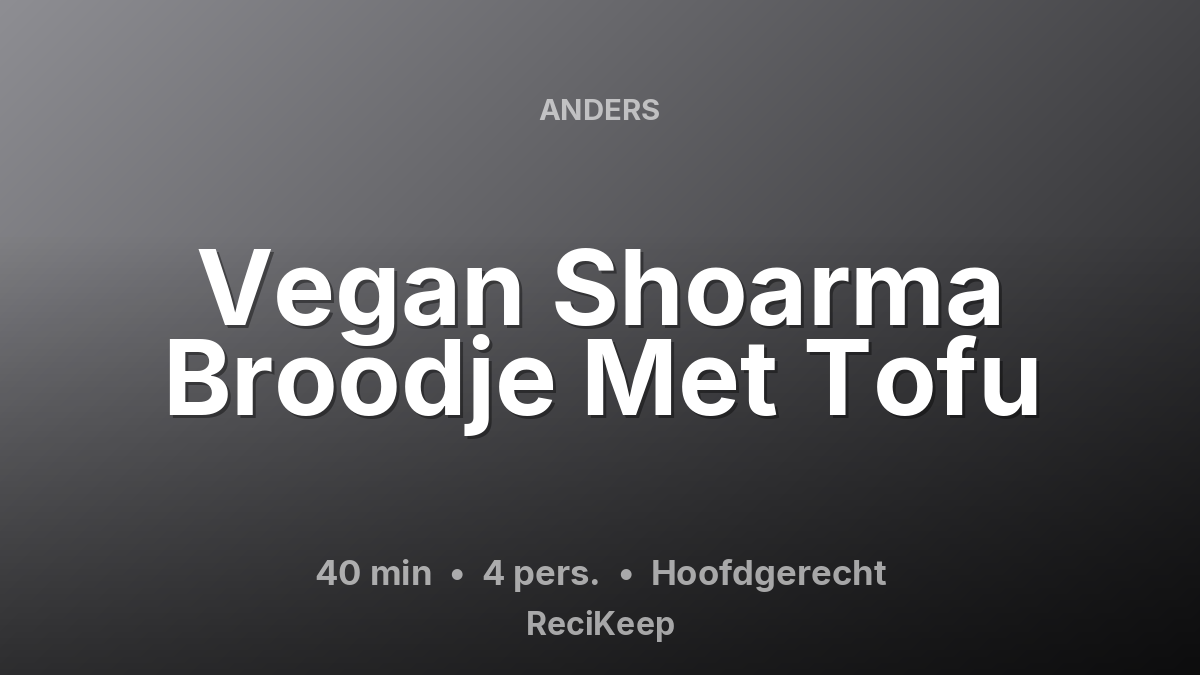Receptkaart Vegan Shoarma Broodje Met Tofu – Hoofdgerecht