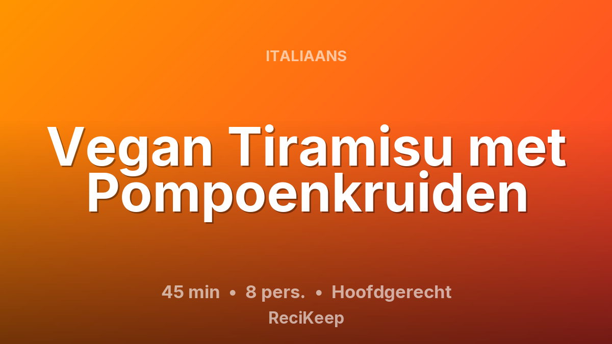Receptkaart Vegan Tiramisu met Pompoenkruiden – Hoofdgerecht