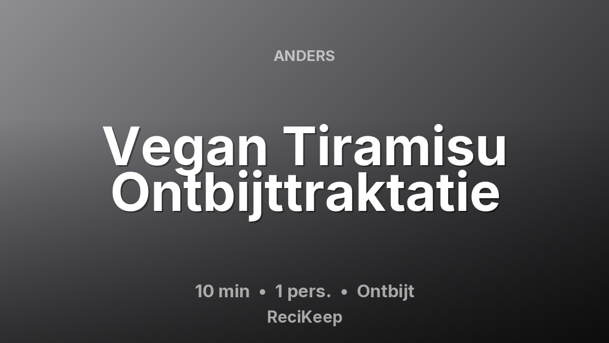 Receptkaart Vegan Tiramisu Ontbijttraktatie – Ontbijt