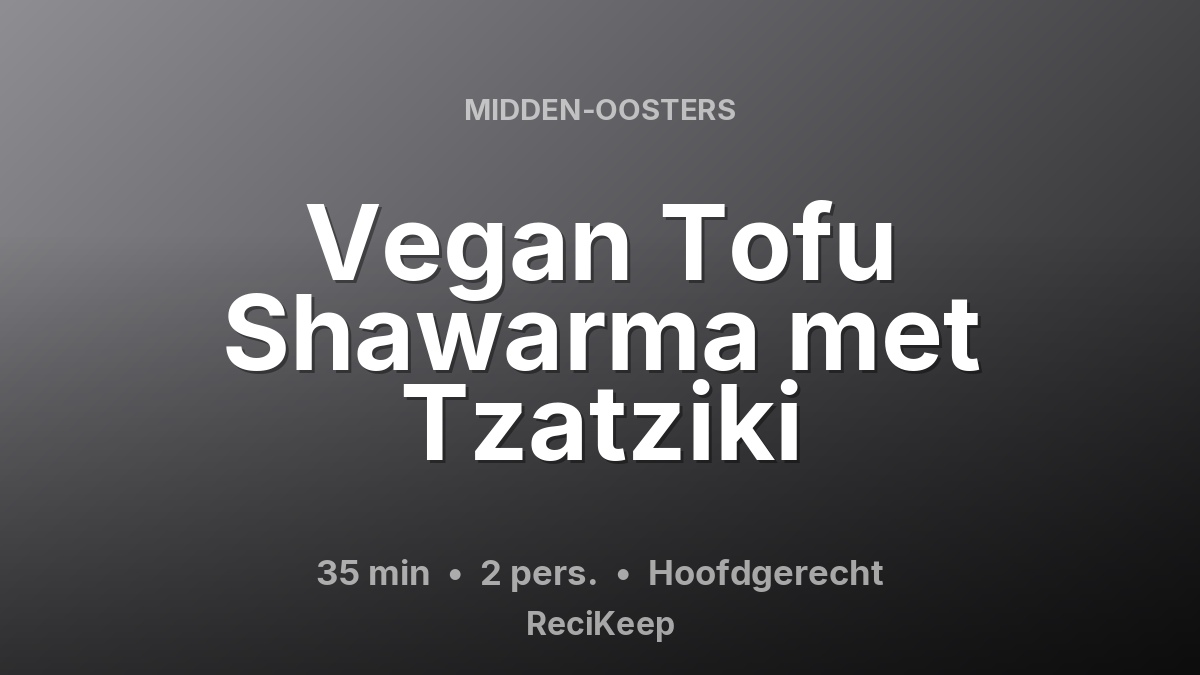 Receptkaart Vegan Tofu Shawarma met Tzatziki – Hoofdgerecht