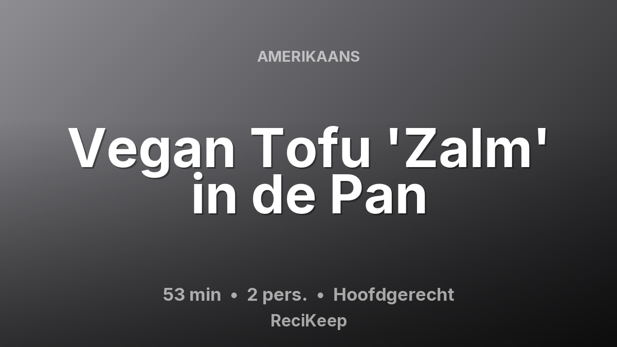 Receptkaart Vegan Tofu 'Zalm' in de Pan – Hoofdgerecht