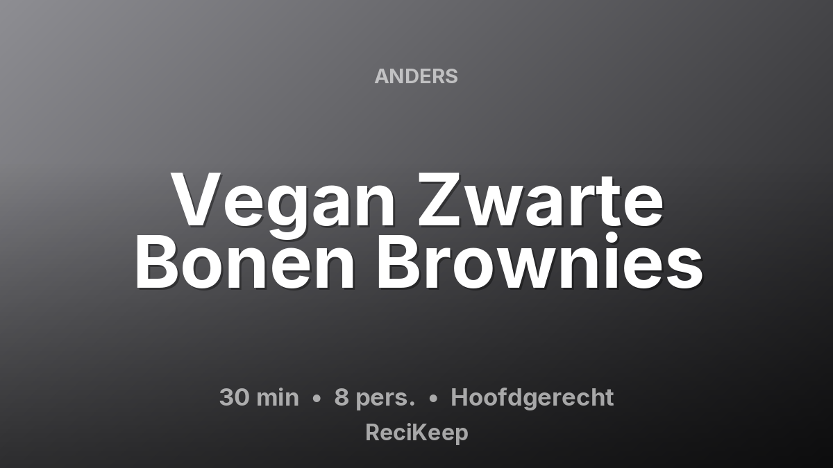 Receptkaart Vegan Zwarte Bonen Brownies – Hoofdgerecht