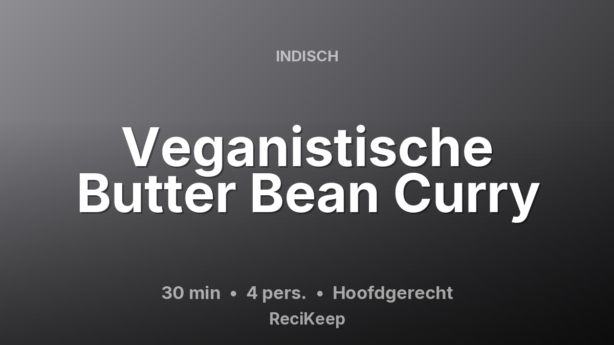 Receptkaart Veganistische Butter Bean Curry – Hoofdgerecht