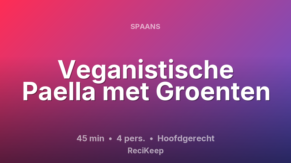 Receptkaart Veganistische Paella met Groenten – Hoofdgerecht