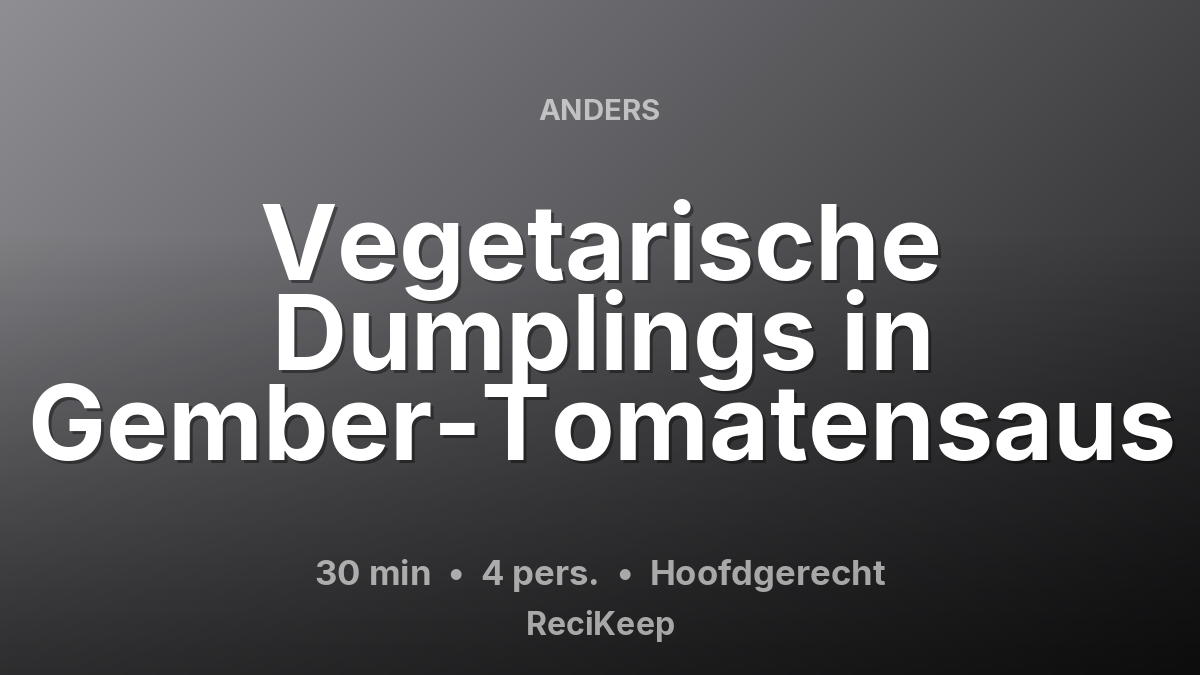 Receptkaart Vegetarische Dumplings in Gember-Tomatensaus – Hoofdgerecht