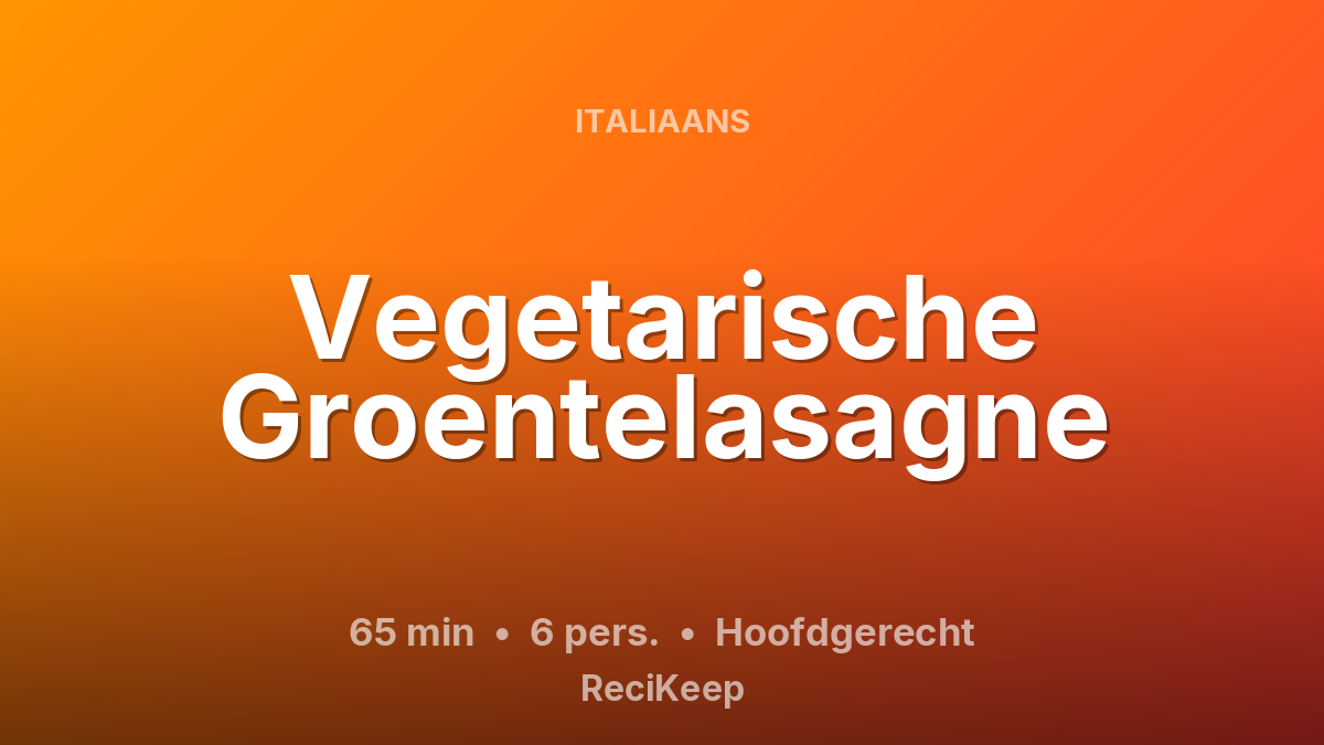 Receptkaart Vegetarische Groentelasagne – Hoofdgerecht